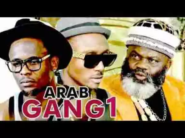 Video: Arab Gang (Part 1) - Latest Nollywood Movie (Starr. Terry G & Zubby Micheal)